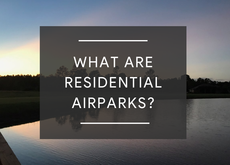 What Are Residential AirParks?